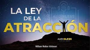 LA LEY DE LA ATRACCIÓN